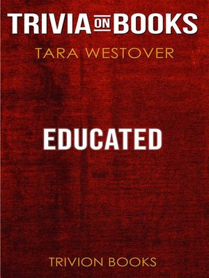 cover image of Educated by Tara Westover (Trivia-On-Books)